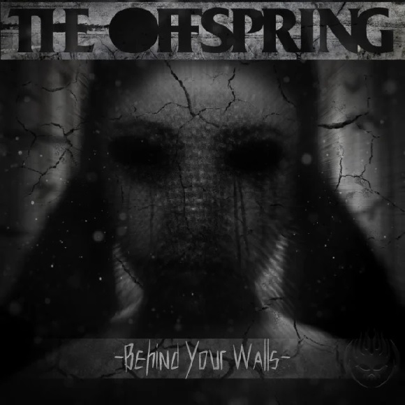 theoffspring behindyourwalls